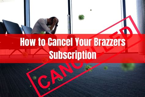 how to cancel subscription to brazzers|How to Find and Cancel Unwanted Online Subscriptions.